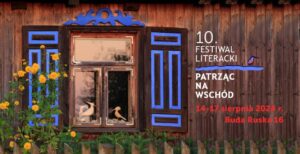 10. edycja festiwalu Patrząc na Wschód